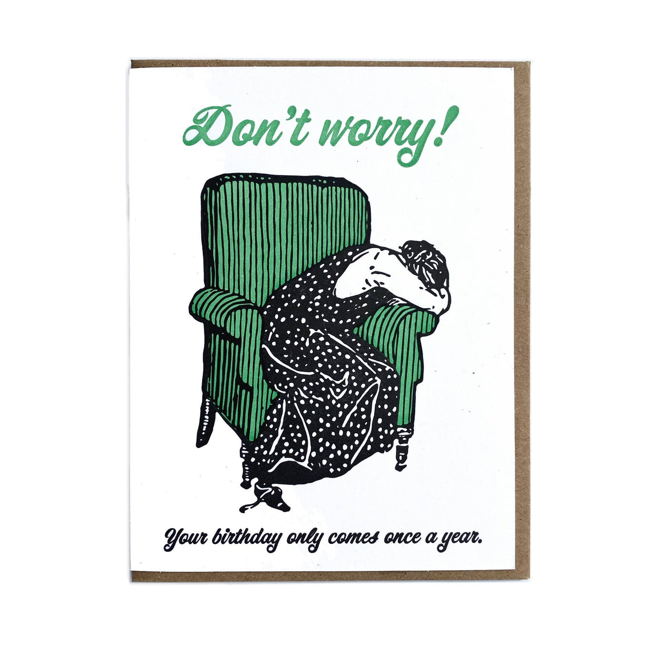 Don't Worry Birthday Greeting Card