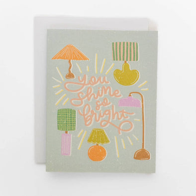 You Shine So Bright Greeting Card