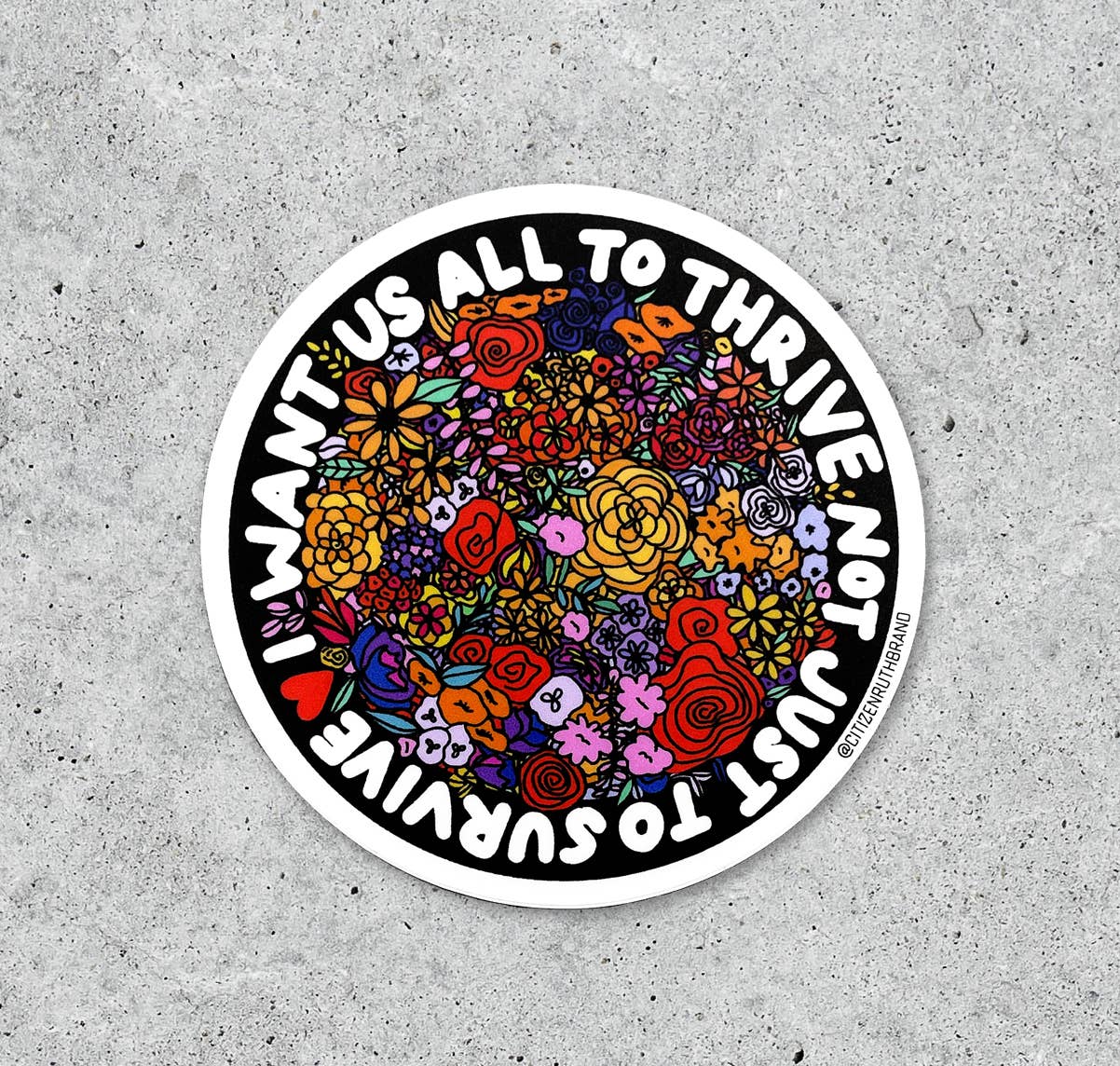 I Want Us All To Thrive Sticker