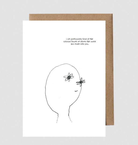 You and your pretty atoms - Greeting Card