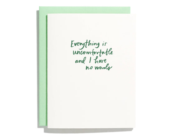 Everything Is Uncomfortable - Letterpress Greeting Card