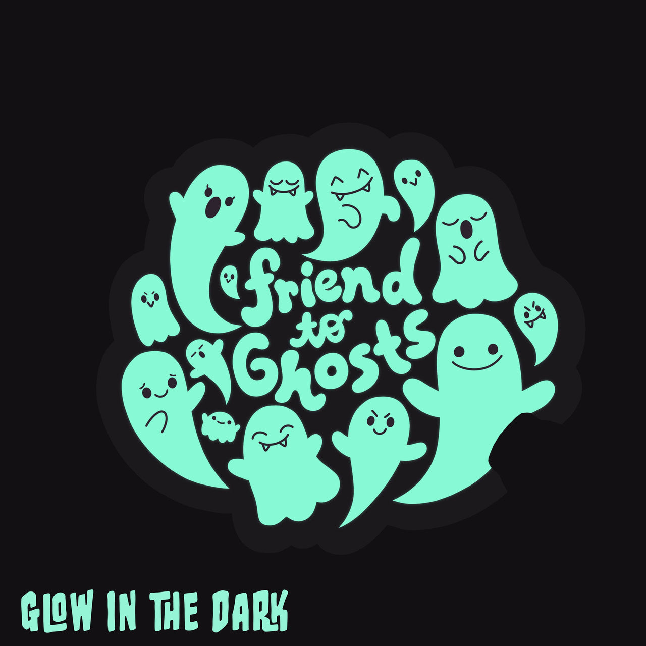 Friend to Ghosts (Glow in the Dark) Vinyl Sticker