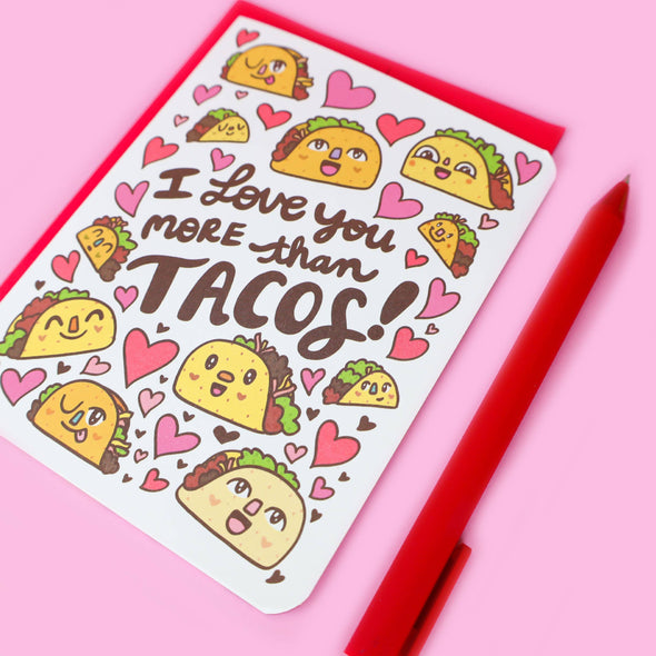 I Love You More Than Tacos Valentine's Day Love Card