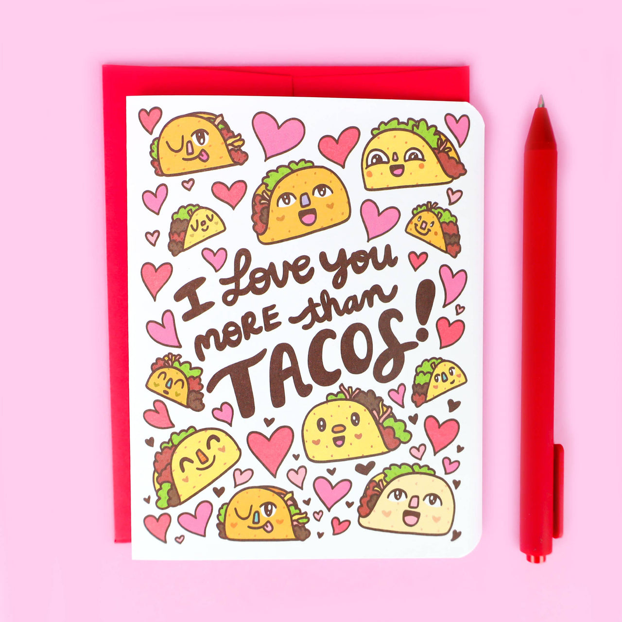 I Love You More Than Tacos Valentine's Day Love Card