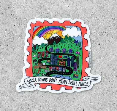 Small Town Don't Mean Small Minds Sticker