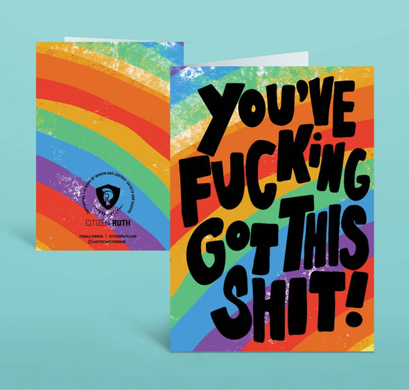 You've Fucking Got This Shit! Card