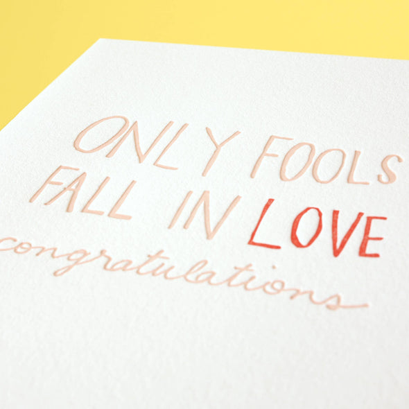 Fools In Love - Letterpress Greeting Card