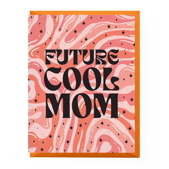 Future Cool Mom Greeting Card