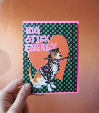 Big Stick Energy Card