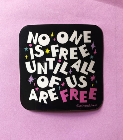 No One Is Free Sticker