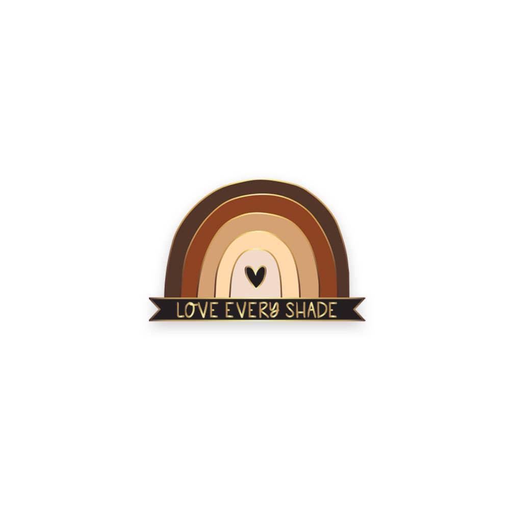 Love Every Shade Enamel Pin