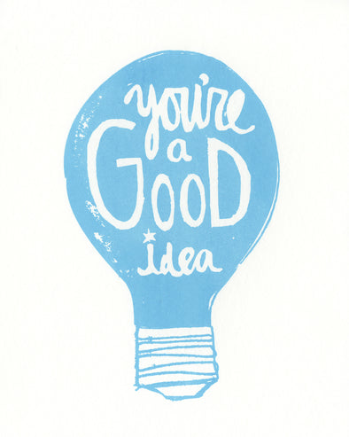 You're a Good Idea