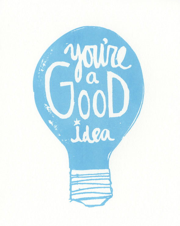 You're a Good Idea